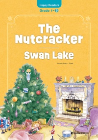 (New Edition) Happy Readers Grade 1-5: The Nutcracker｜Swan Lake